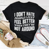 I Don't Hate People Tee