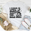 I Have Zero Tolerance For BS Tee