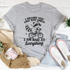 I Heard You Like Bad Girls I Am Bad At Everything Tee