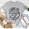 I Like My Attitude As Strong As My Coffee Tee