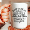 I Look Both Ways Before Crossing A One Way Street Mug 15 oz