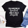 I'm A Mixture Of Spoiled Tee