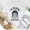 I'm Freaking Cold Tee