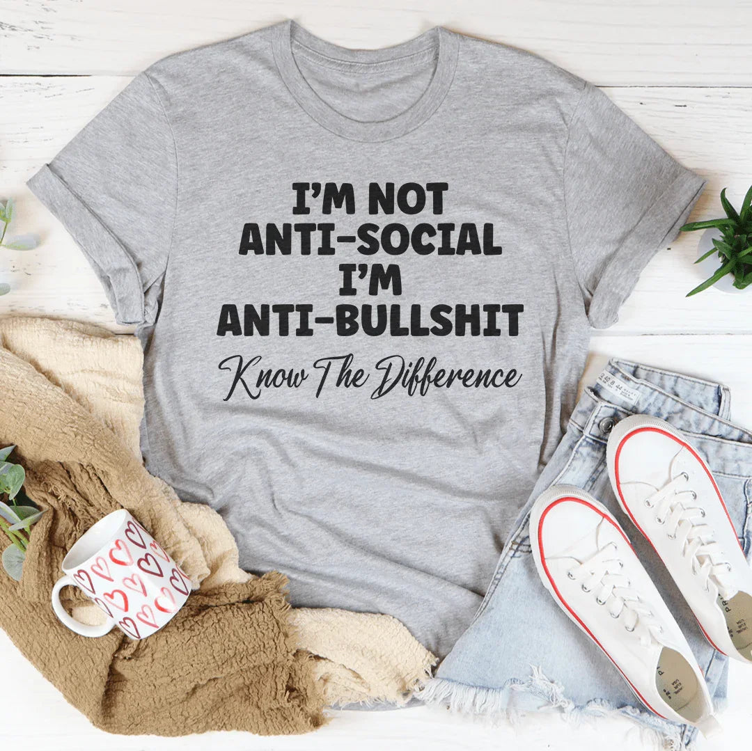 I'm Not Anti-Social I'm Anti BullSh*t Tee