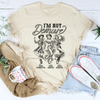 I'm Not Demure Very Forgetful Very Chaotic Very Anxious Tee
