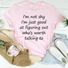 I'm Not Shy Tee