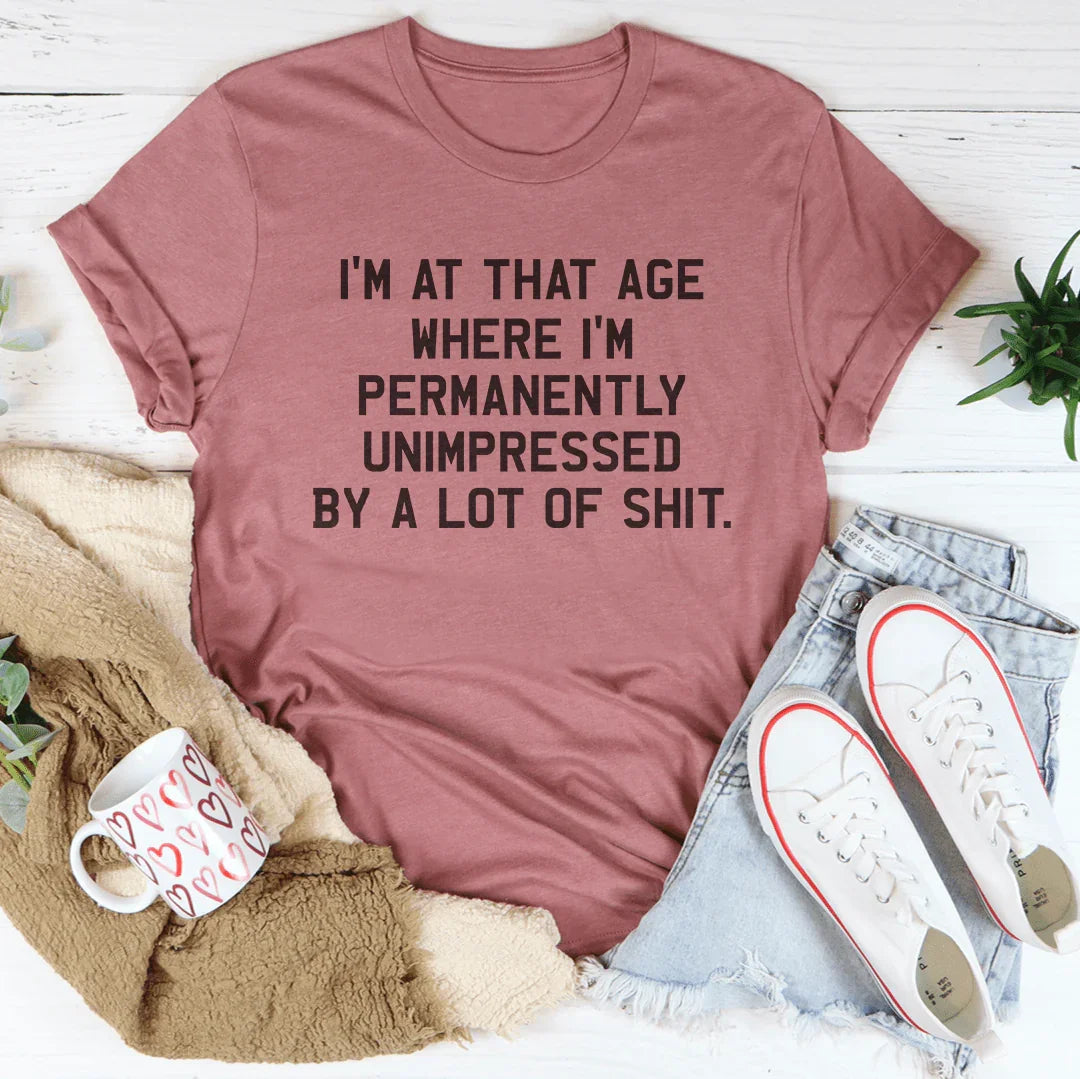 I'm Permanently Unimpressed Tee