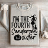 I'm The Fourth Sanderson Sister Sweatshirt