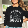 I Put The Boo In Booty Sweatshirt