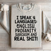 I Speak Four Languages Sweatshirt
