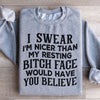 I Swear I'm Nicer Sweatshirt