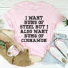 I Want Buns Of Steel Tee