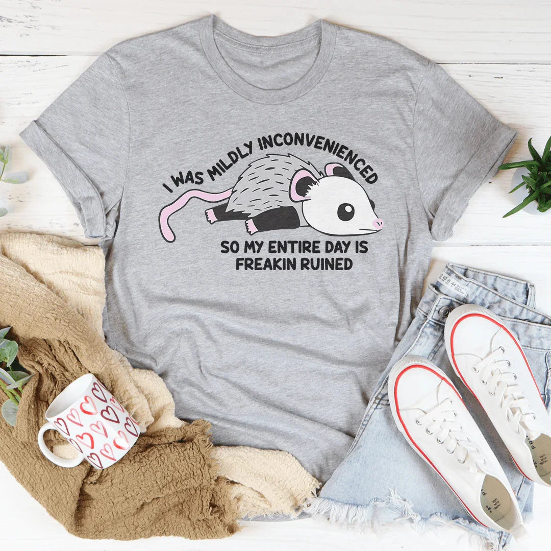 I Was Mildly Incovenienced Tee