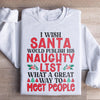 I Wish Santa Would Publish His Naughty List Sweatshirt