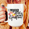 I Wonder If Life Smokes Ceramic Mug 15 oz