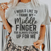 I Would Like To Thank My Middle Finger Tee