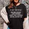 If I Say First Of All Run Away Tee