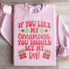 If You Like My Ornaments You Should See My Box Sweatshirt