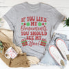 If You Like My Ornaments You Should See My Box Tee