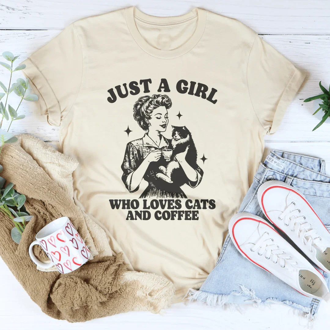 Just A Girl Who Loves Cats And Coffee Tee