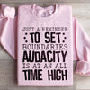 Just A Reminder To Set Boundaries Sweatshirt
