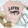 Later Tee