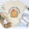 Lets' Get Basted Tee