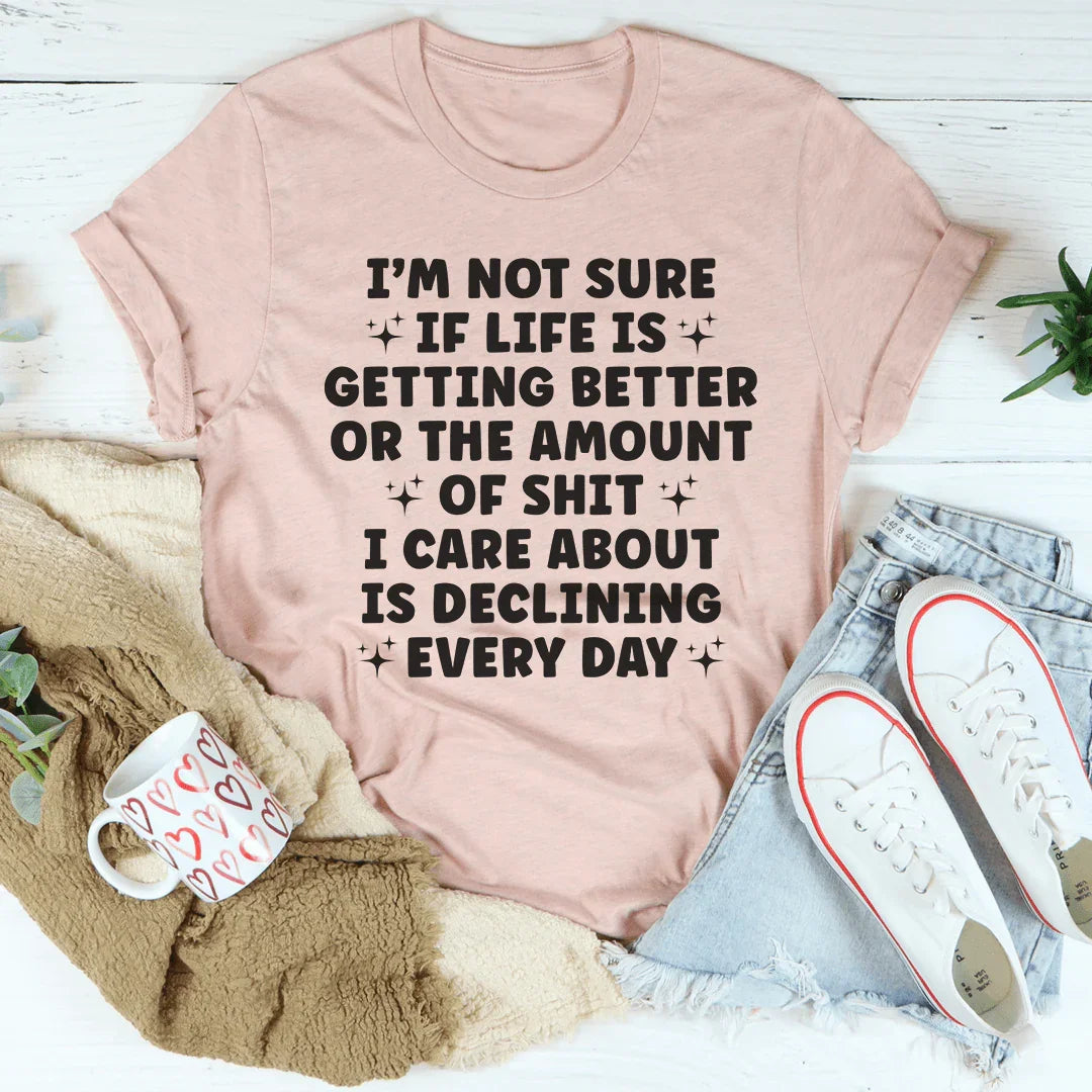 Life Is Getting Better Tee