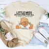 Little Miss So Excited For All Even Though Tee
