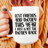 Lost Friends And Money Ceramic Mug 15 oz