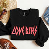 Love Bites Def Retro 80s Rock Music Nostalgia Valentine's Day Limited Edition Sweatshirt