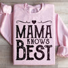 Mama Knows Best Sweatshirt