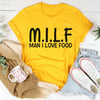 Man I Love Food Tee