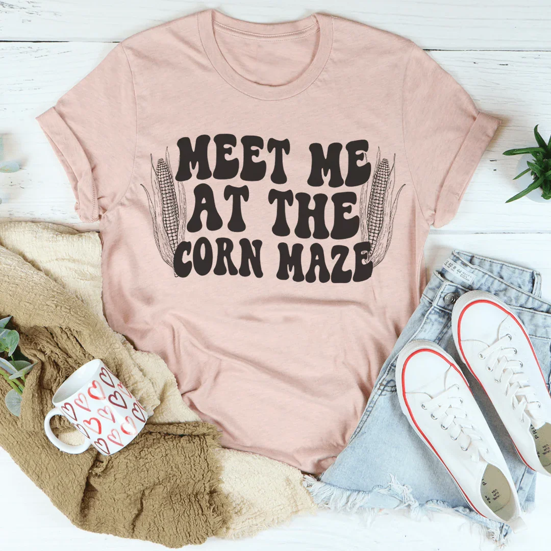 Meet Me At The Corn Maze Tee