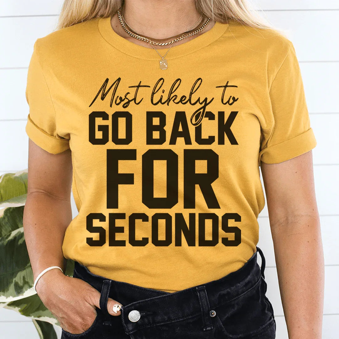 Most Likely To Go Back For Seconds Thanksgiving Tee