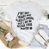 My Boy Might Not Always Swing Tee