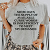 My Demands Tee