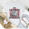 My Favorite Thing To Make For Dinner Tee