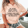 My Silence Doesn't Mean I Agree With You Tee