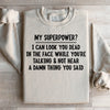 My Superpower Sweatshirt