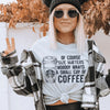 Nobody Wants A Small Cup Of Coffee Tee