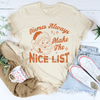 Nurses Always Make The Nice List Tee