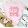 Over Worked & Under Laid Tee