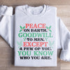 Peace On Earth Goodwill To Men Sweatshirt