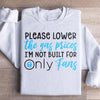 Please Lower The Gas Prices Sweatshirt