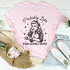 Probably Late For Something Tee