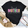 Proud Mother Of A Few Dumbass Kids Tee
