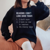 Reasons I Don't Look Good Today Tee