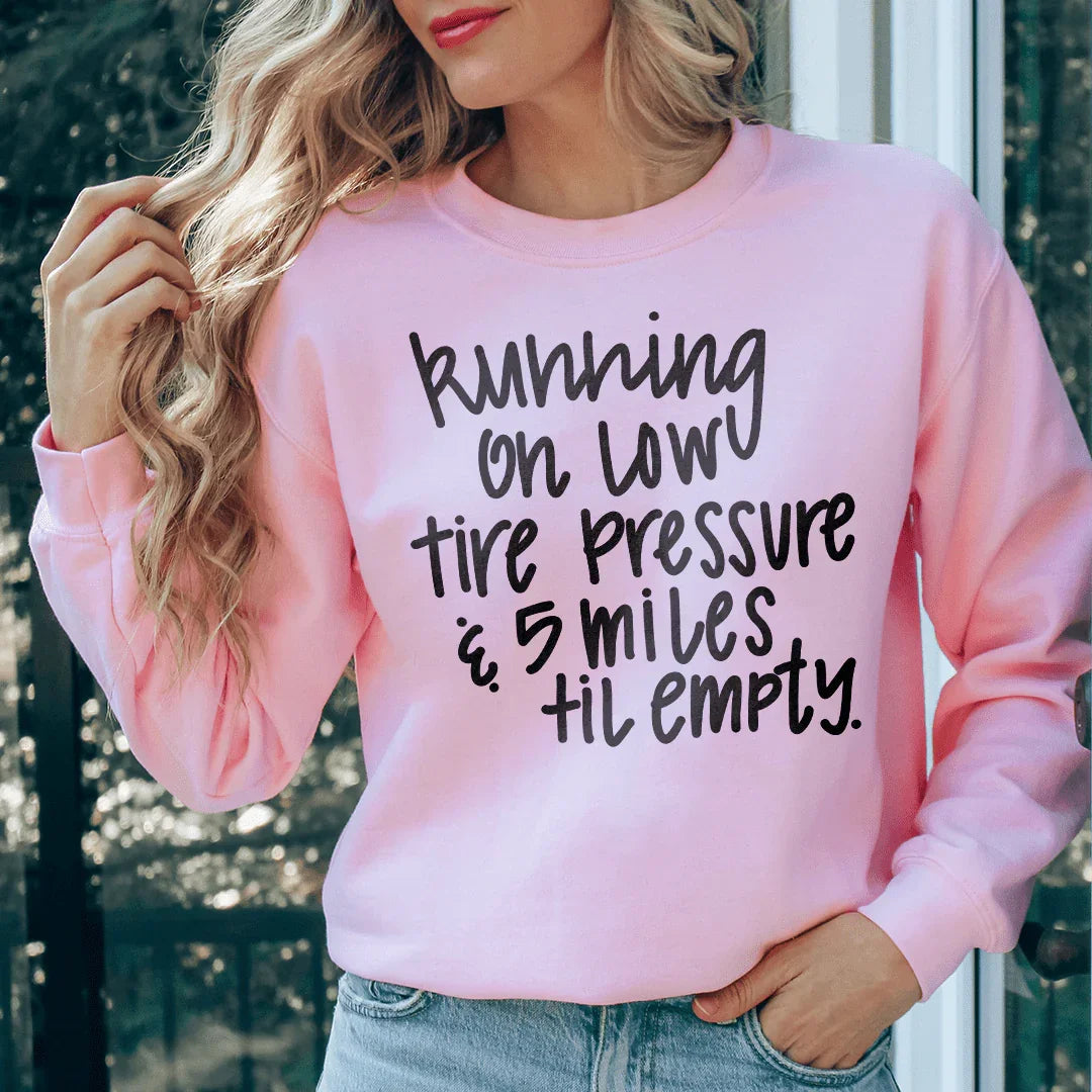 Running On Low Tire Pressure & 5 Miles Till Empty Tee