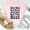 She Did Her Best And God Did The Rest Tee